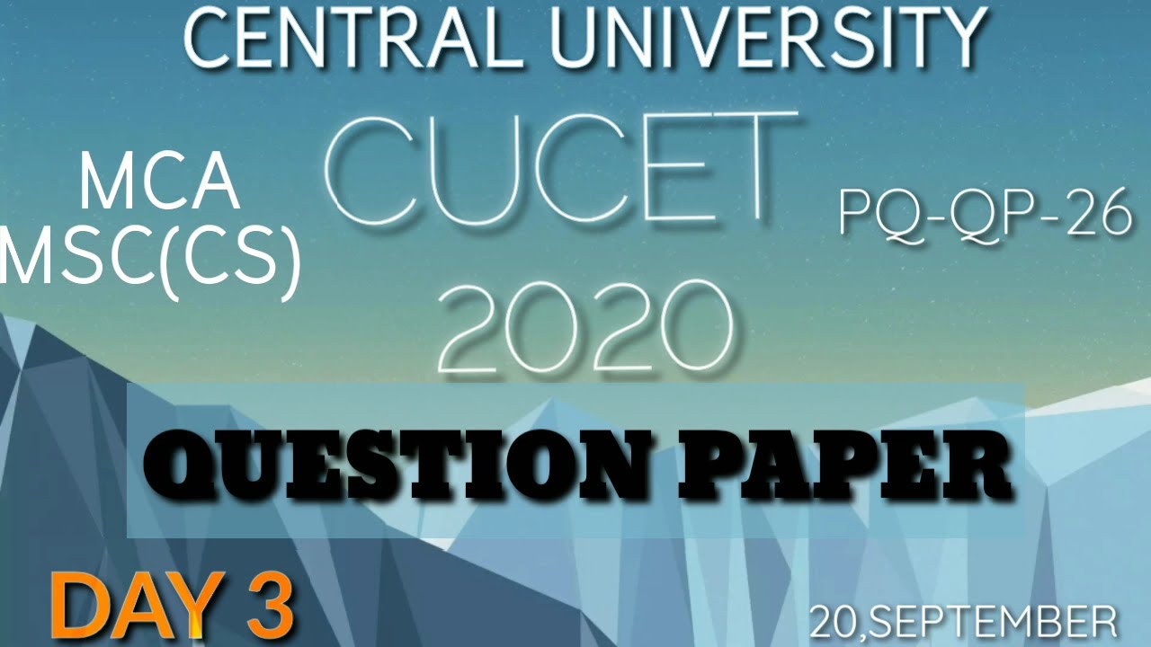 CUCET  2020 , QUESTION PAPER PDF, DAY3, 20 SEPTEMBER, MCA, MSC(CS)
