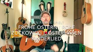 Miniatura de vídeo de "Frohe Ostern ( Musik & Text: Rolf Zuckowski ) 🐇🥚🐇 hier gespielt von Jürgen Fastje"