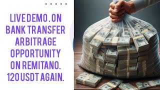 Live demo .On bank transfer ArbitrageOpportunity on Remitano