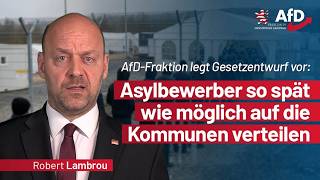 Afd-Fraktion Legt Gesetzentwurf Vor Asylbewerber So Spät Wie Möglich Auf Die Kommunen Verteilen