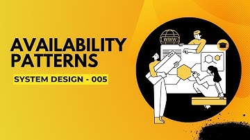 Availability Patterns in System Design: Ensuring High Uptime and Reliability (System Design - 005)