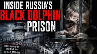 Inside Russia’s Black Dolphin Prison — Life in the World’s Most Brutal Maximum Security Prison