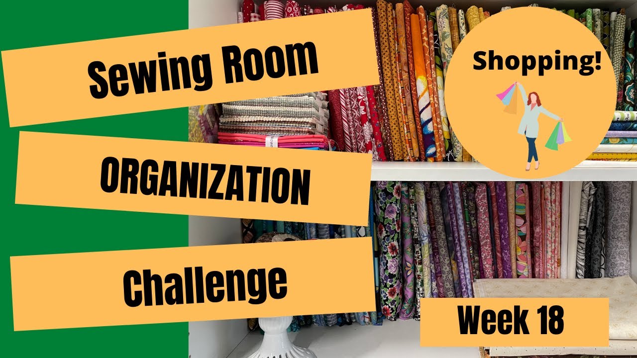 Week 18: Shopping! || Sewing Room Organization Challenge