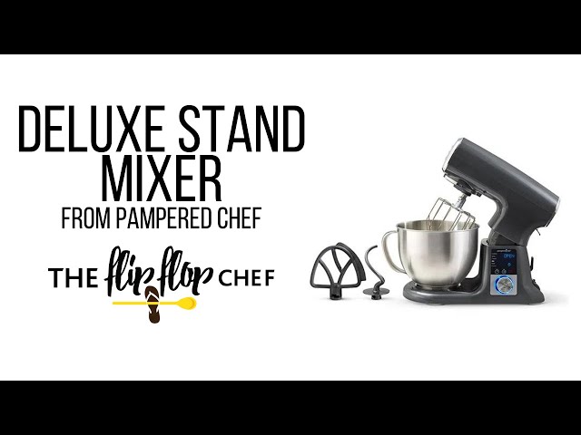 Getting Started With the Deluxe Stand Mixer - Pampered Chef Blog