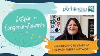 Leticia Longoria-Navarro Celebrates 10 Years at The Pathfinder Network!