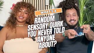 What’s a random sensory quirk you never told anyone about? 