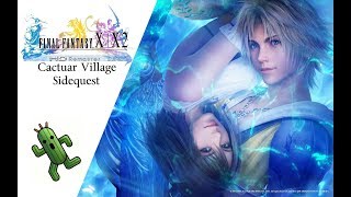 Final Fantasy X (HD) Guide - Cactuar Village Final Fantasy X Hd Cactuar Village Sidequest
