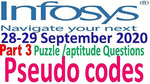 Infosys previous slot pseudo codes  | 28-29 September aptitude questions  | Puzzle questions
