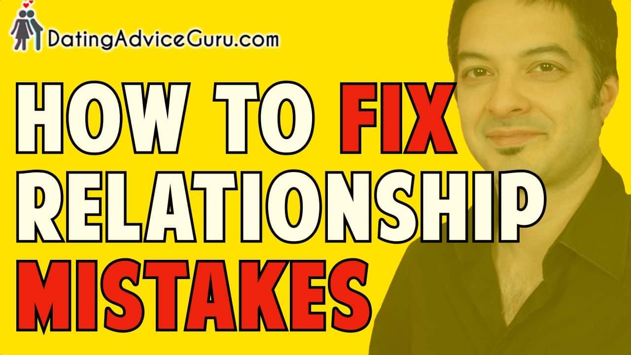 how-to-fix-mistakes-in-your-relationship-youtube