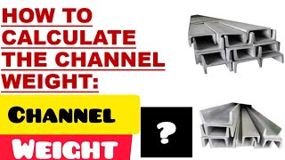 WEIGHT OF THE MILD STEEL CHANNEL MATERIALS / HOW TO CALCULATE THE WEIGHT OF THE CHANNEL MATERIALS / screenshot 3