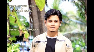 MILE HO TUM HUMKO & MERE RASHKE QAMAR (ROCK VERSION) | COVER SONG | RISHI CHAKRAVARTY
