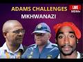 FADIEL ADAMS FIRES BACK AT MKHWANAZI | TUPAC QUOTES SPARK HEATED CLASH