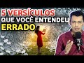 5 VERSÍCULOS QUE VOCÊ ENTENDEU ERRADO! Dicas de Interpretação