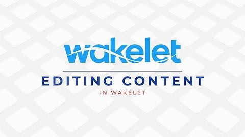 Editing Content in a Wakelet Collection