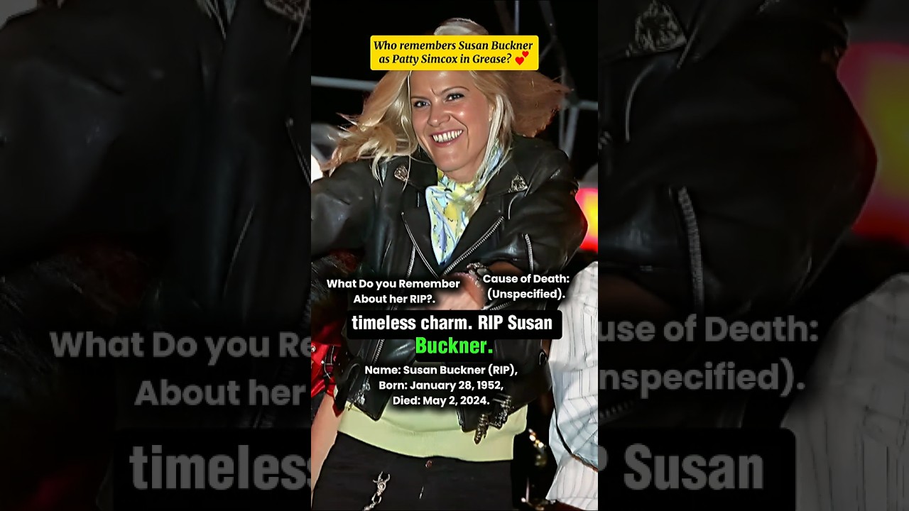 RIP Susan Buckner (1952–2024) – Patty Simcox in Grease & TV Star Forever Remembered 