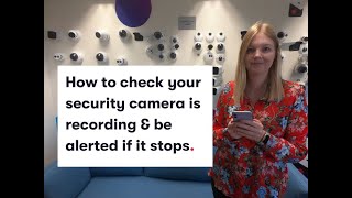 How To Check Your Security Camera Is Recording & Be Alerted If It Stops