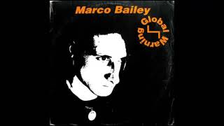 Marco Bailey-Global Warning