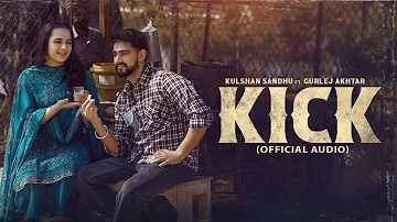 Kick | Kulshan Sandhu | Gurlej Akhtar | Lyric Video | New Punjabi Song 2023