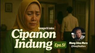 CIPANON INDUNG Eps.51 Carita Sunda Mang Dina Mara @MangDinaMara 