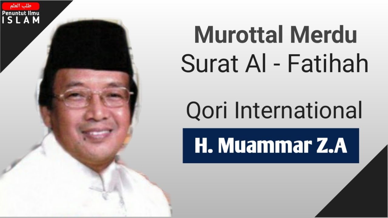 Murottal Merdu Surat Al-Fatihah || H Muammar ZA