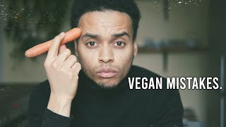4 Mistakes when going vegan.