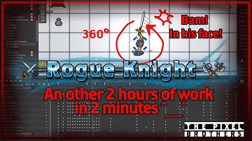 An other 2 hours of work in 2 minutes - Rogue Knight - Devlog #128