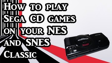 How to play Sega CD Games on your NES and SNES Classic (Tutorial)