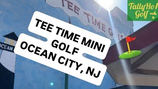 Tee Time Mini Golf Review | Ocean City, NJ 🏝⛳ (Home of the 2025 O-Street Open!)