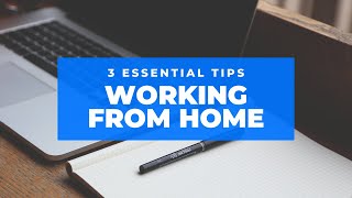 Three tips to consider while working remotely