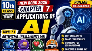10th Class Computer Science New Book 2026 | Chapter 7 Applications of AI | Topic 7.1