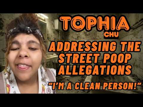 Tophiachu: Addressing the Street Poop Allegations! | "I'm a Clean Person!" | Lolcow Update