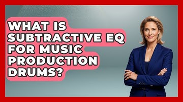 What Is Subtractive EQ For Music Production Drums? - Music Producer Mastery