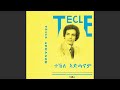 Tecle Hiwket Adhanom Song 3 