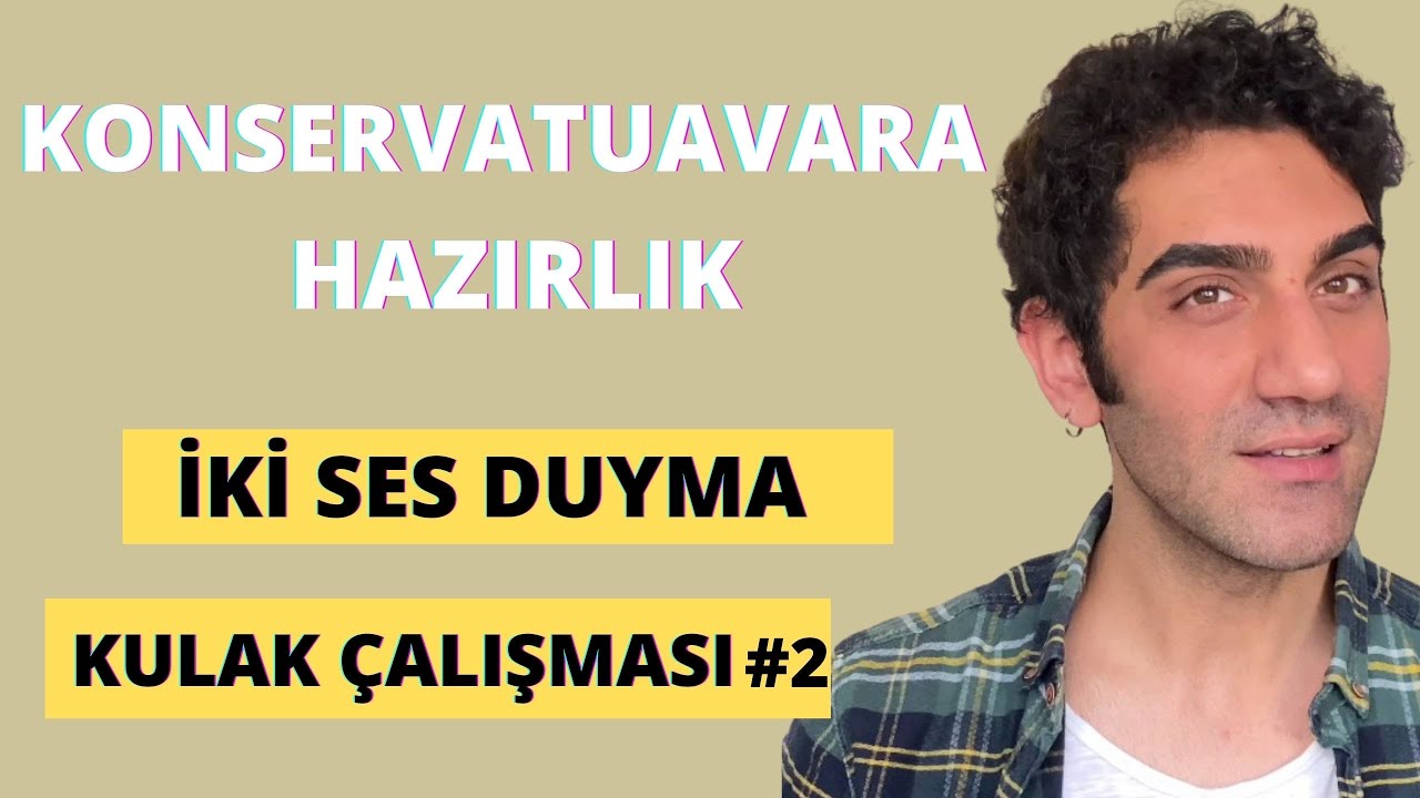 KONSERVATUVARA HAZIRLIK - ÇİFT SES ÇALIŞMASI (Maj , Min 3’lü)