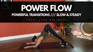 Power Flow / Powerful Transitions /// Slow & Steady / 9:30am PST / 12:30pm Eastern