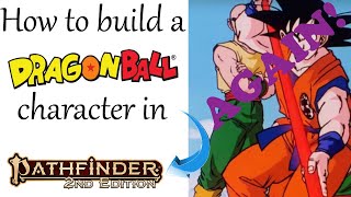 How to make Dragonball characters in Pathfinder 2e