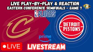 LIVE: Cleveland Cavaliers at Detroit Pistons | GAME 7 | NBA Playoffs | Amazon Prime | LIVESTREAM