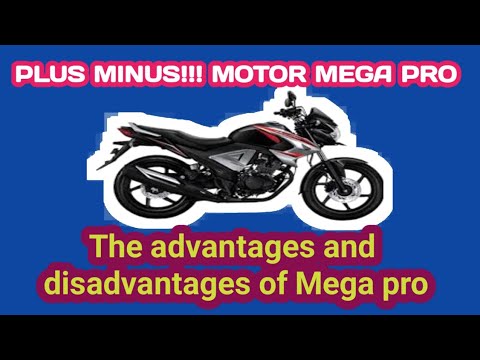 Plus minus Motor Mega pro ❗The advantages and disadvantages of Mega Pro Motor ❗Mobil dan Motor Club