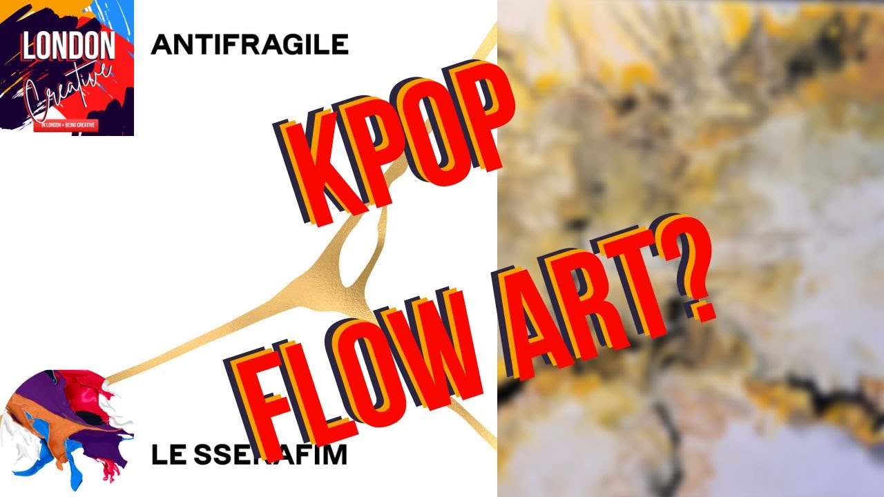 K-Pop Inspired Flow Art ( From 