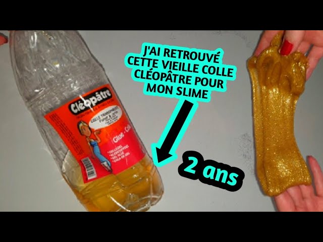 J'UTILISE CETTE VIEILLE COLLE CLEOPÂTRE POUR FAIRE MON SLIME / OUBLIE  DEPUIS 2 ANS 