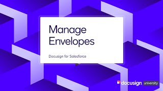 Docusign for Salesforce: Manage Envelopes