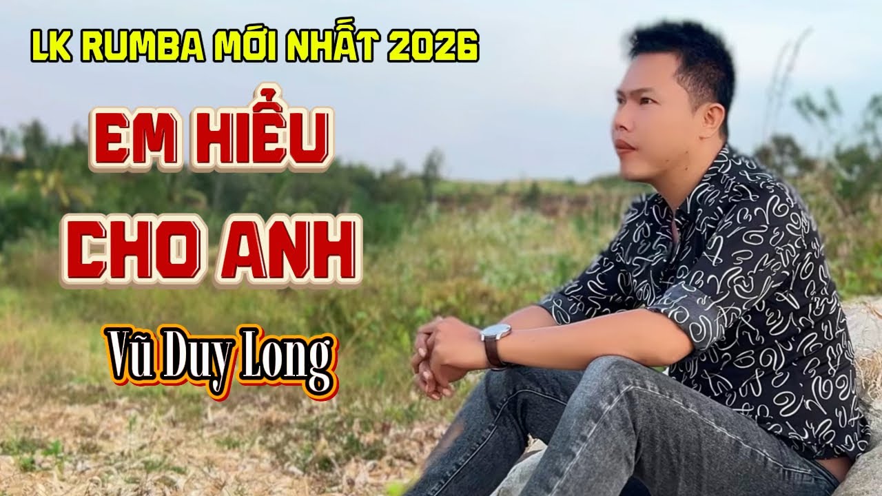 LK Em Hiểu Cho Anh | Vũ Duy Long ( càng nghe càng mê )
