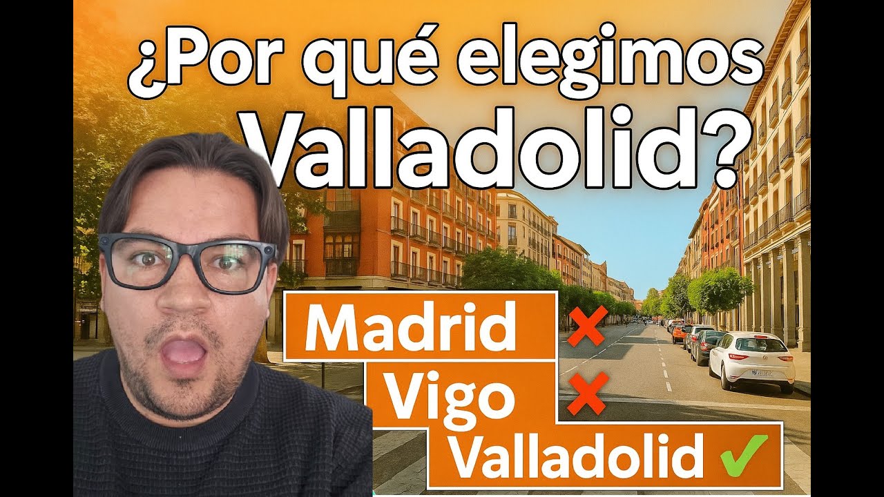 ¿Dónde vivir en España? Madrid, Vigo o Valladolid | Nuestra experiencia real como familia venezolana
