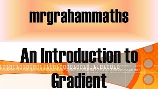 National 4/5 Maths Introduction to Gradient