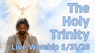 Join Us for Live Worship | Holy Trinity | St. Matthew’s Ev. Lutheran | 5/31/26 9:30am