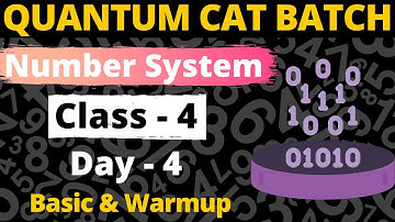 Number System - 4 | For CAT, GMAT, GRE, NMAT, SNAP, IIFT, XAT | Quantum CAT Batch