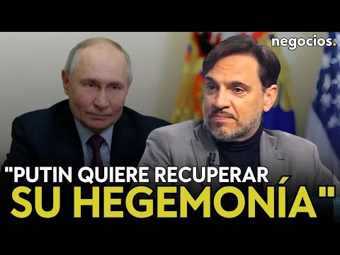 "Trump quiere quitarse del medio a Europa y Putin quiere recuperar su hegemon&iacute;a". Coso