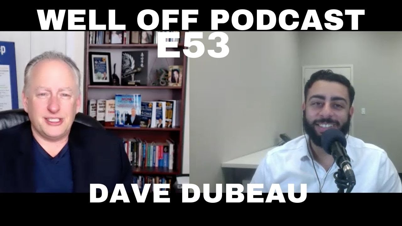 Dave Dubeau | Raising Capital in 5 Steps | WELL OFF PODCAST