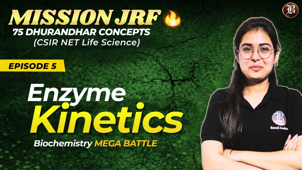 Enzyme Kinetics Full concept | CSIR NET Life Science 2026 ...