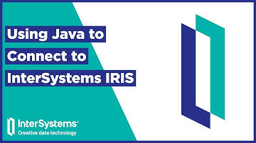 Using Java to Connect to InterSystems IRIS